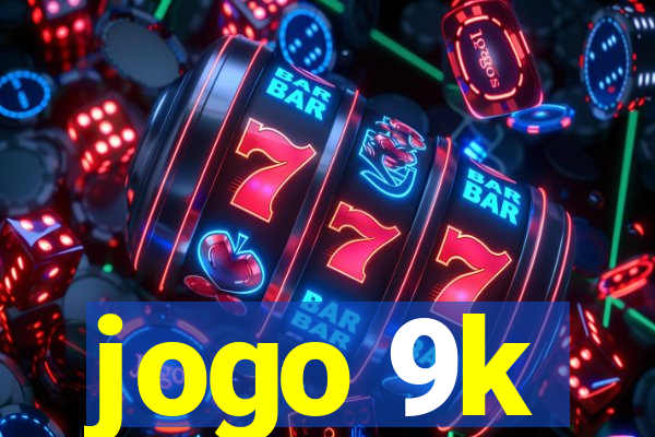 jogo 9k